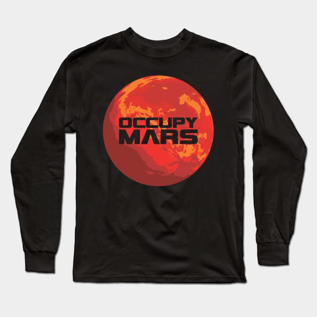 Occupy Mars Space Nerd and Science Geek Explorer Design Long Sleeve T-Shirt by hobrath